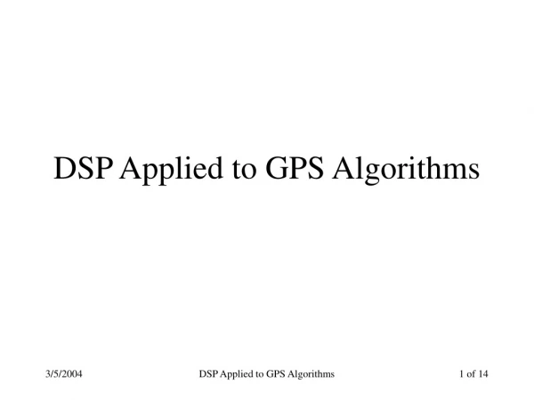 DSP Applied to GPS Algorithms