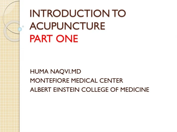 INTRODUCTION TO ACUPUNCTURE PART ONE