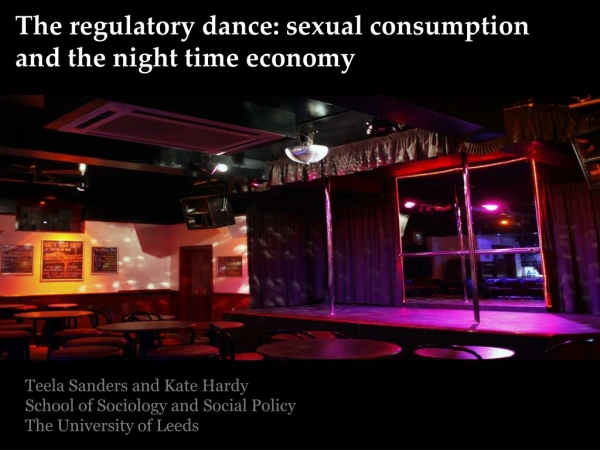 The regulatory dance: sexual consumption and the night time economy