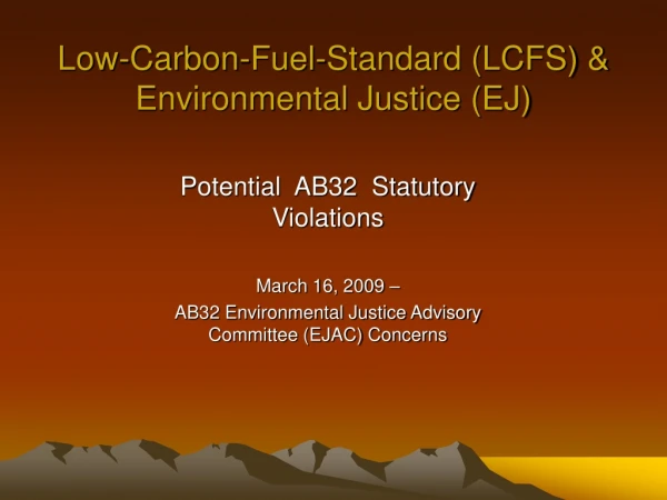 Low-Carbon-Fuel-Standard (LCFS) &amp; Environmental Justice (EJ)
