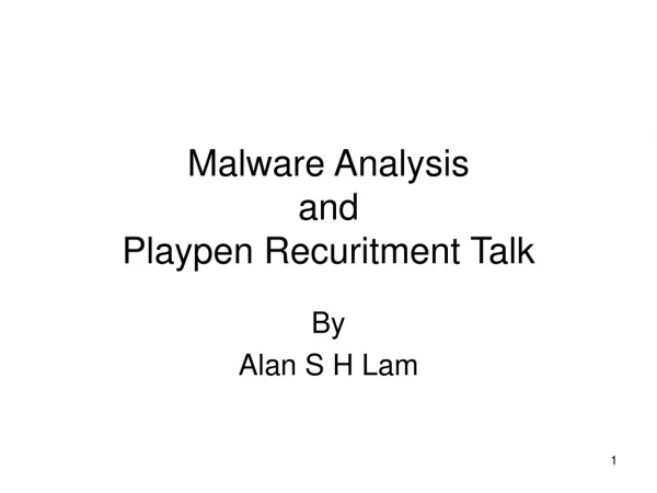 Malware Analysis and  Playpen Recuritment Talk