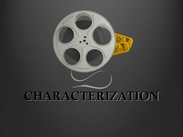 CHARACTERIZATION