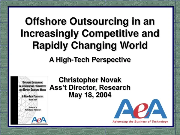 Offshore Outsourcing in an Increasingly Competitive and Rapidly Changing World