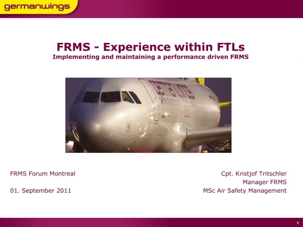 FRMS  - Experience within FTLs Implementing and maintaining a performance driven FRMS