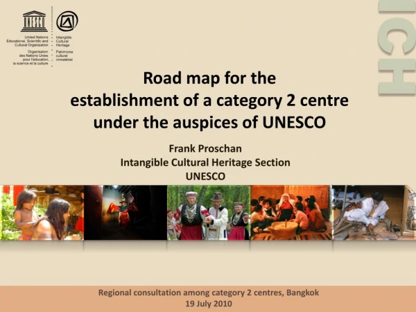 Road map for the  establishment of a category 2 centre  under the auspices of UNESCO