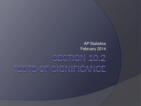 Section 10.2 Tests of Significance