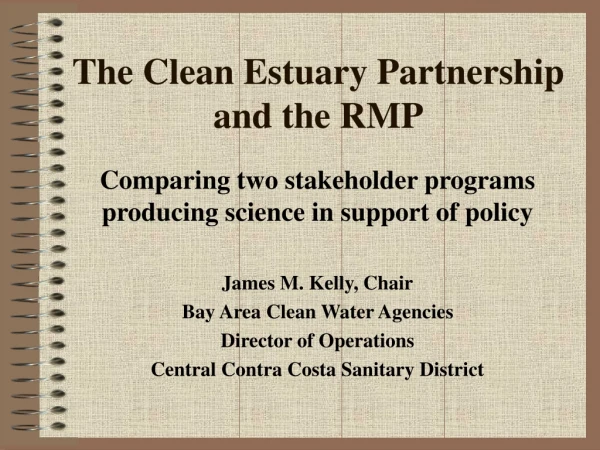 The Clean Estuary Partnership and the RMP