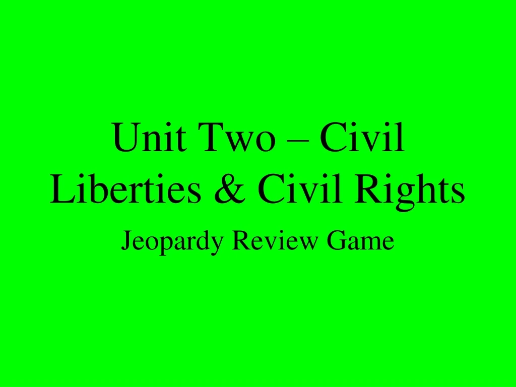 unit two civil liberties civil rights