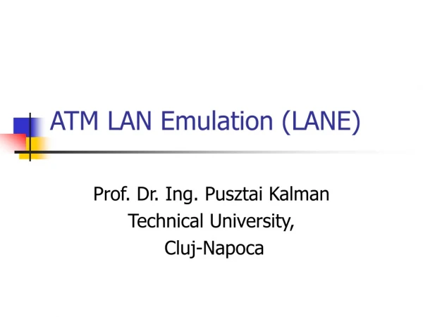 ATM LAN Emulation (LANE)