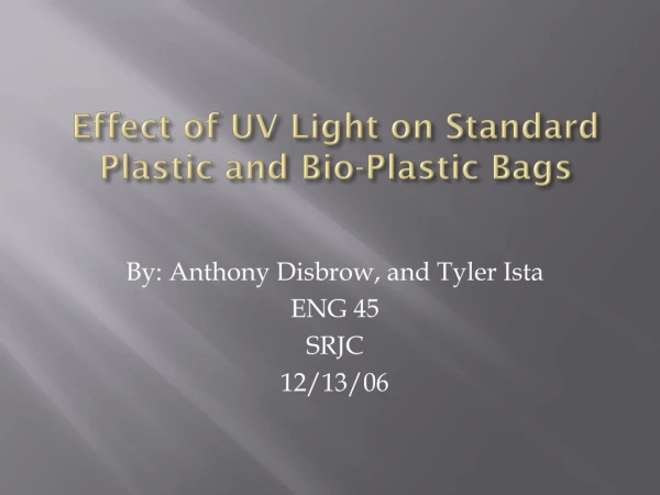 Effect of UV Light on Standard Plastic and Bio-Plastic Bags