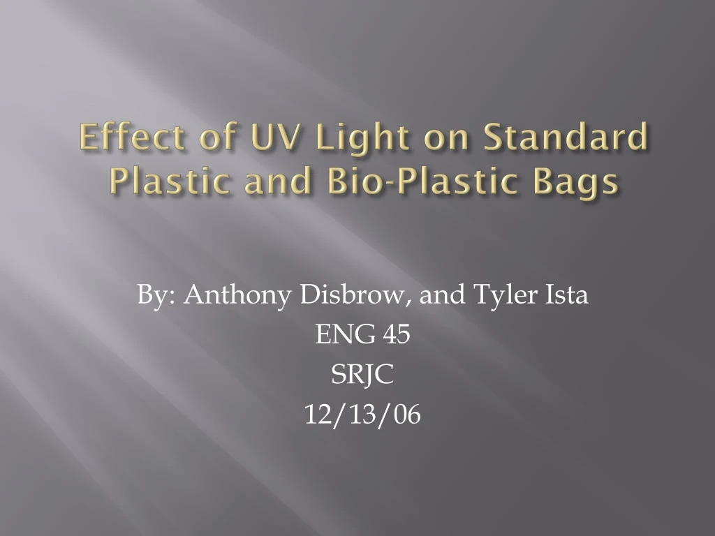 effect of uv light on standard plastic and bio plastic bags