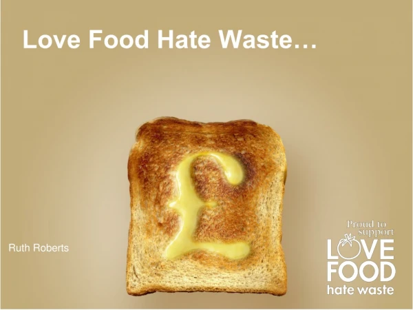 Love Food Hate Waste…