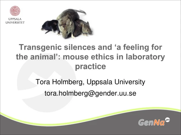 Transgenic silences and ‘a feeling for the animal’: mouse ethics in laboratory practice