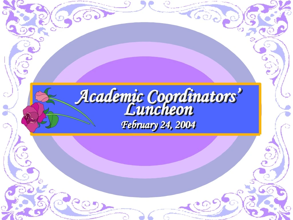 academic coordinators luncheon february 24 2004