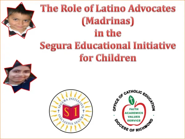 The Role of Latino Advocates ( Madrinas ) in the Segura Educational Initiative for Children
