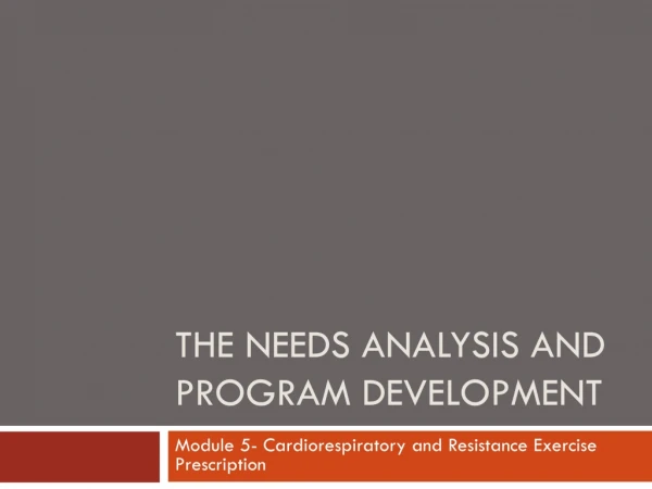 The needs analysis and program development
