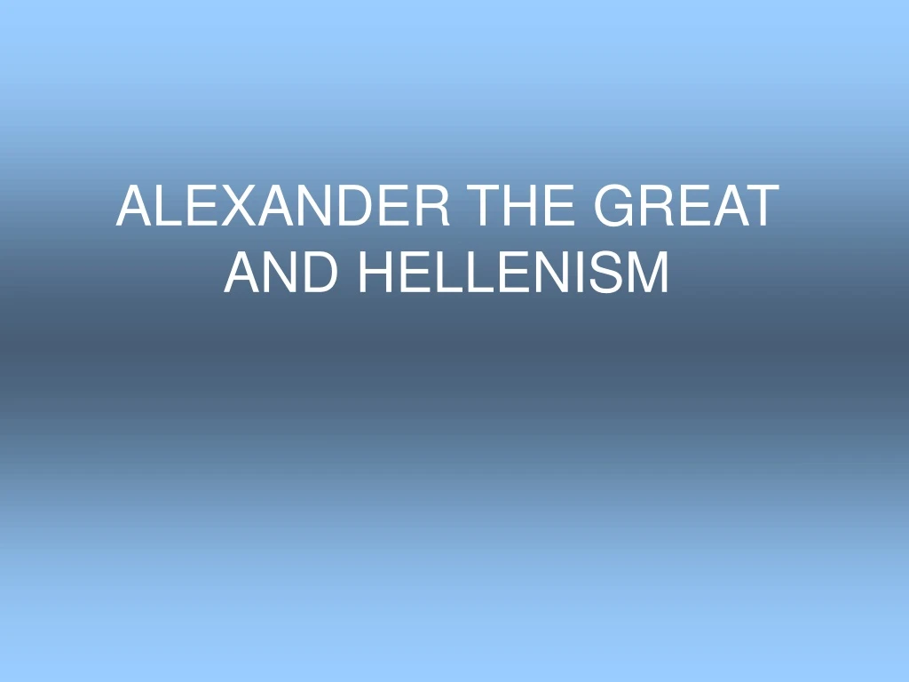 alexander the great and hellenism