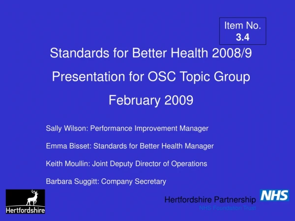 Standards for Better Health 2008/9 Presentation for OSC Topic Group February 2009