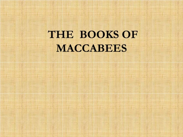 THE  BOOKS OF MACCABEES