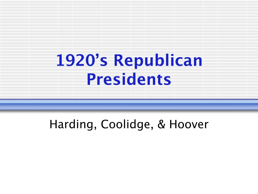 1920 s republican presidents
