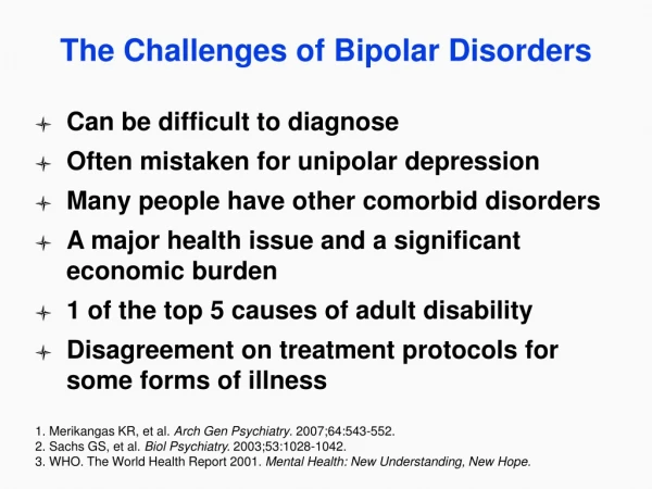 The Challenges of Bipolar Disorders