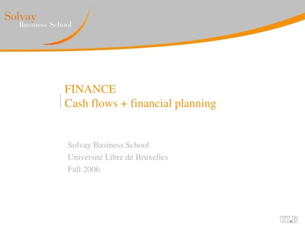 FINANCE Cash flows + financial planning