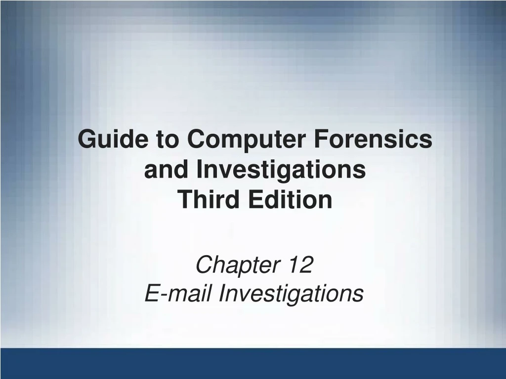 guide to computer forensics and investigations third edition