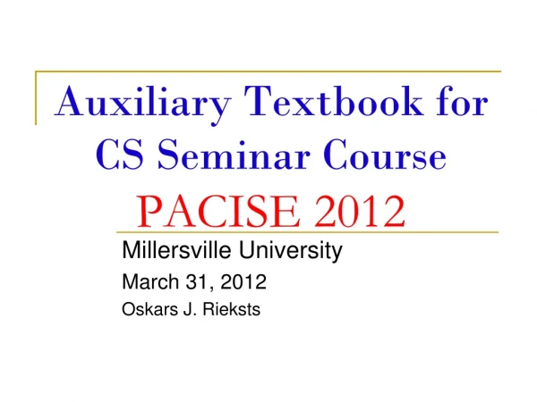 Auxiliary Textbook for CS Seminar Course PACISE 2012