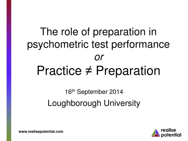 The role of preparation in psychometric test performance or Practice  ≠  Preparation