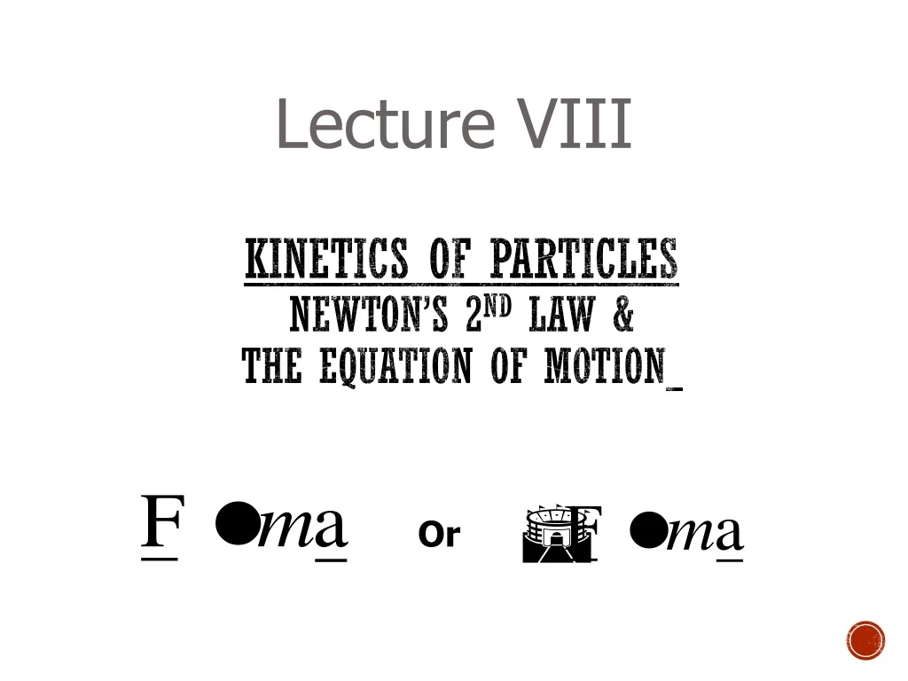 kinetics of particles newton s 2 nd law the equation of motion