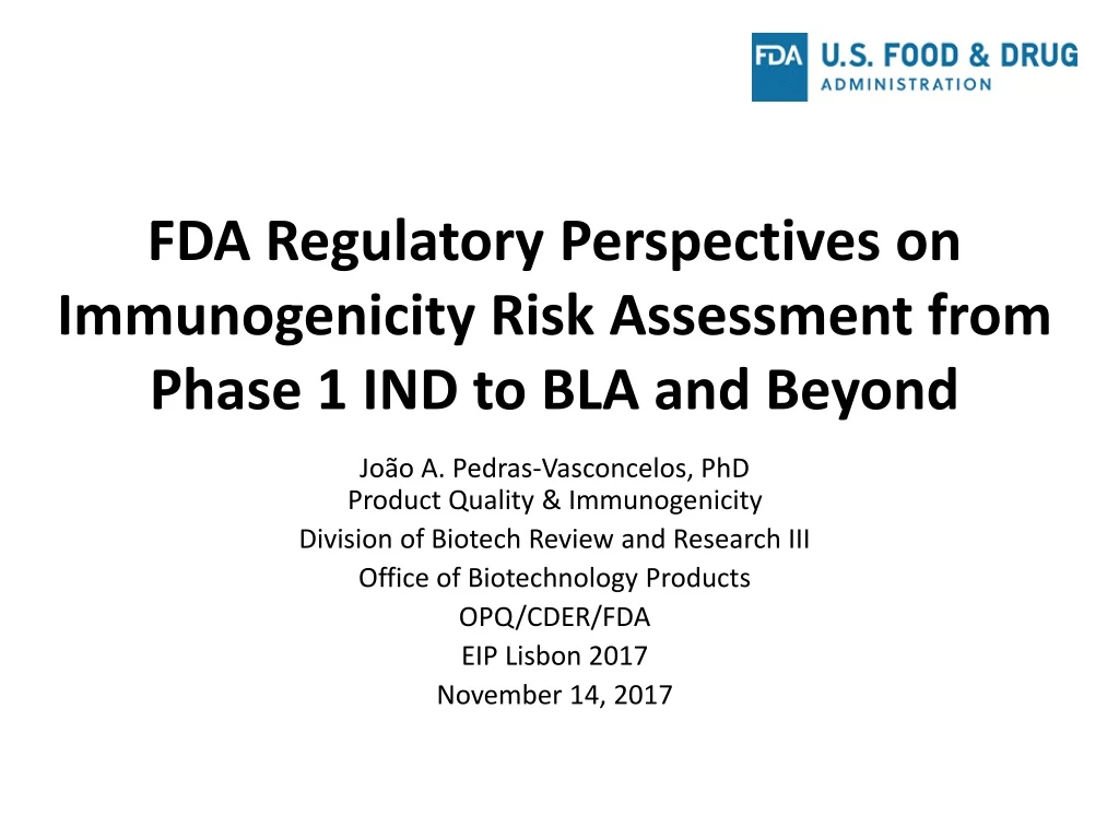 fda regulatory perspectives on immunogenicity risk assessment from phase 1 ind to bla and beyond