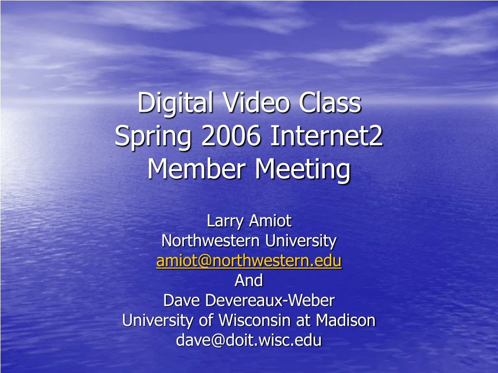 digital video class spring 2006 internet2 member meeting