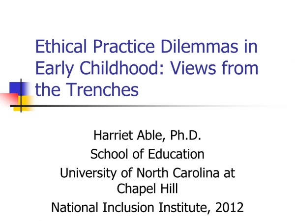Ethical Practice Dilemmas in Early Childhood: Views from the Trenches