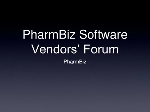 PharmBiz Software Vendors’ Forum