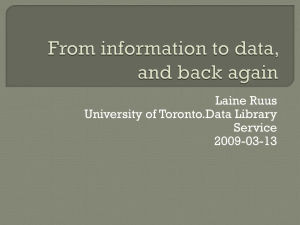 From information to data, and back again