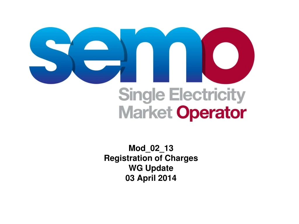 mod 02 13 registration of charges wg update 03 april 2014