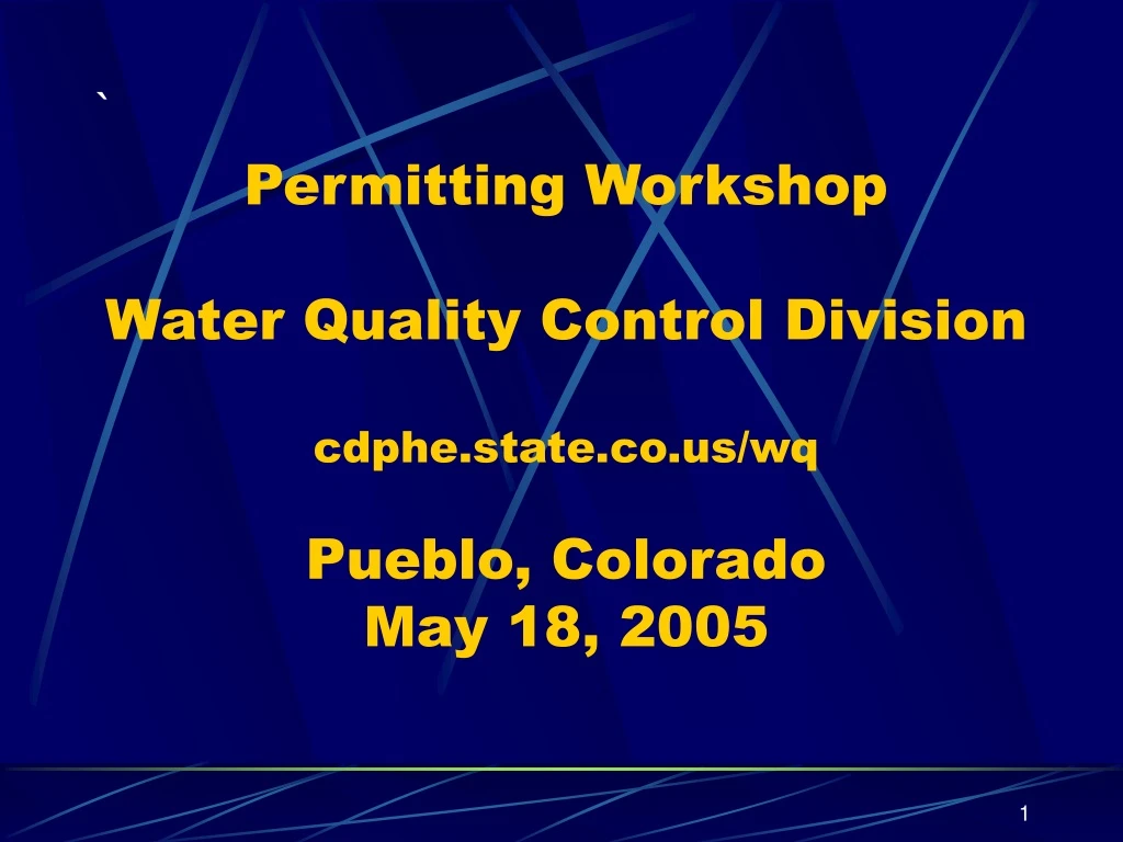 permitting workshop water quality control division cdphe state co us wq pueblo colorado may 18 2005