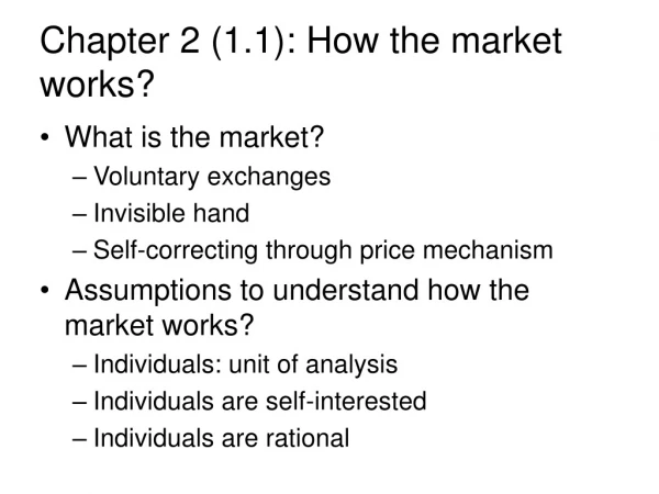 Chapter 2 (1.1): How the market works?
