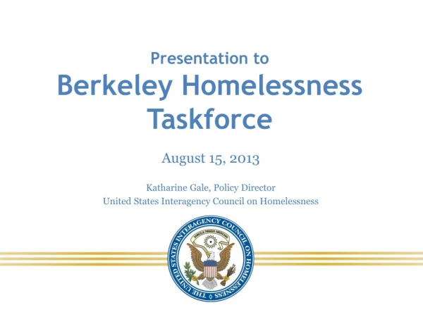 Presentation to  Berkeley Homelessness Taskforce