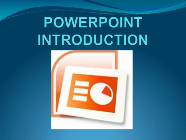 POWERPOINT INTRODUCTION