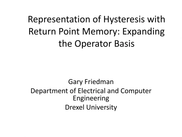 Representation of Hysteresis with Return Point Memory: Expanding the Operator Basis