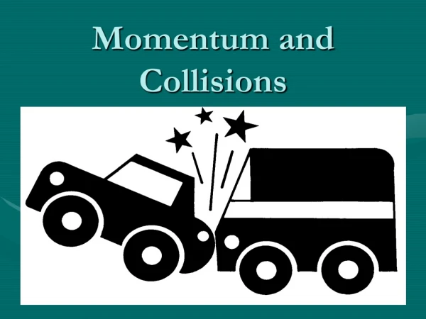 Momentum and Collisions