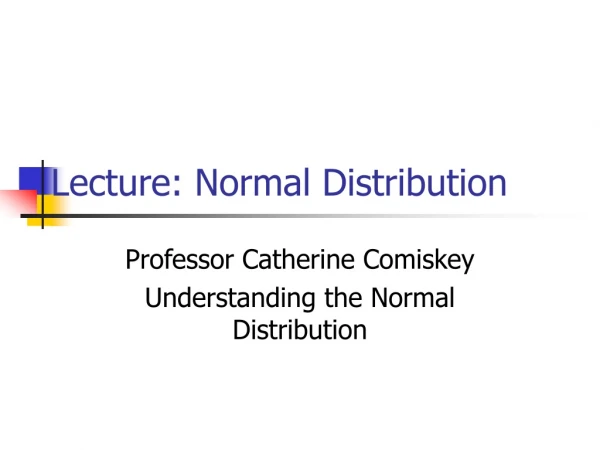 Lecture: Normal Distribution