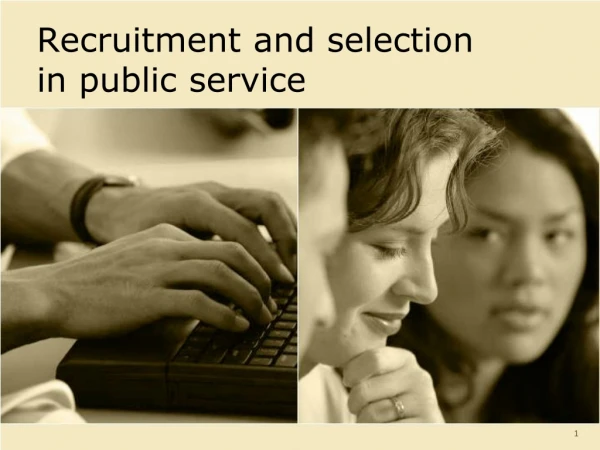 Recruitment and selection  in public service