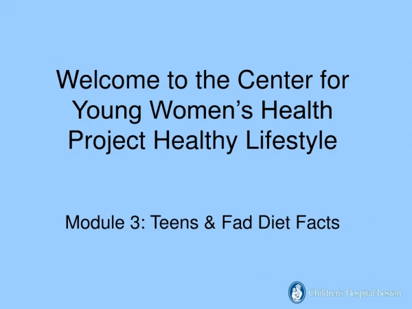 Welcome to the Center for Young Women’s Health Project Healthy Lifestyle