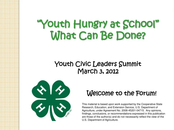 “Youth Hungry at School” What Can Be Done? Youth Civic Leaders Summit March 3, 2012