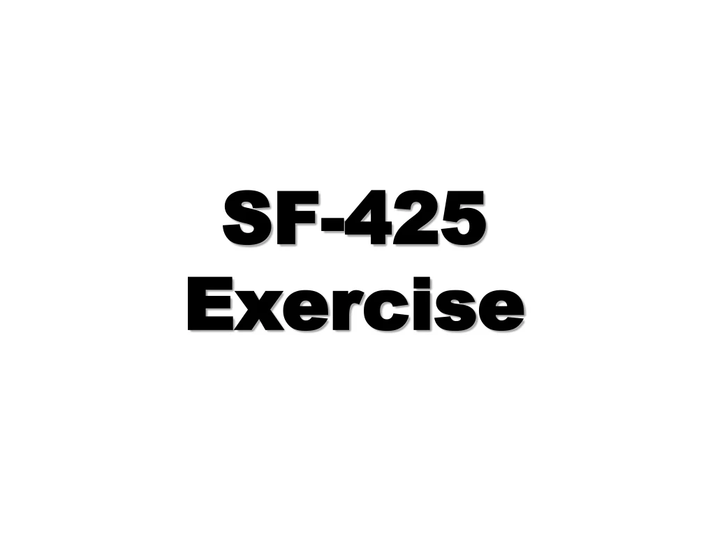 sf 425 exercise