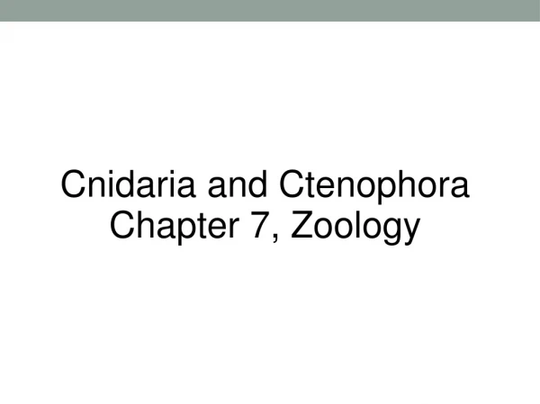 Cnidaria and Ctenophora Chapter 7, Zoology