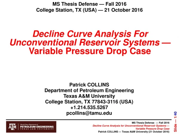 Decline Curve Analysis For Unconventional Reservoir Systems  — Variable Pressure Drop Case