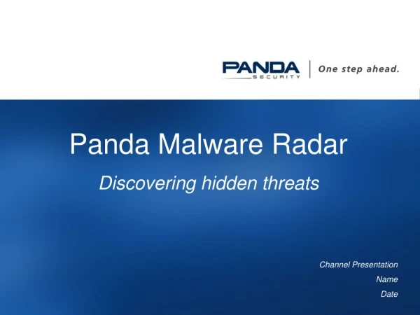 Panda Malware Radar Discovering hidden threats Channel Presentation Name Date